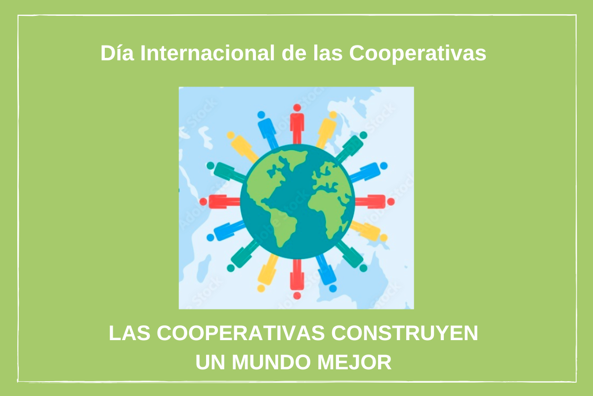 Las Cooperativas Construyen un Mundo Mejor 